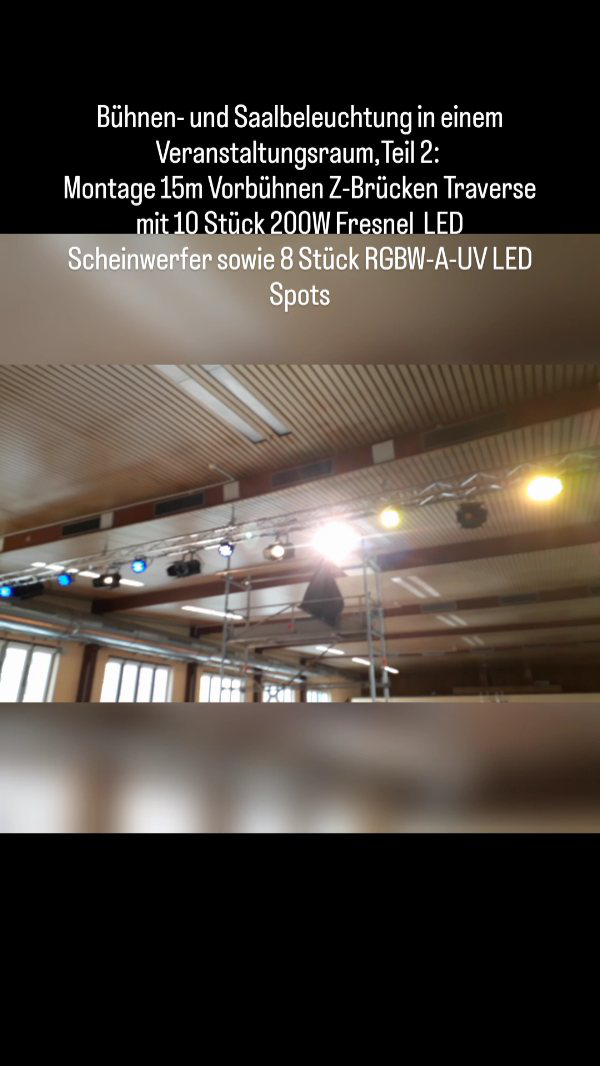 Bühnen- und Saalbeleuchtung in einem Veranstaltungsraum,Teil 2: 
Montage 15m Vorbühnen Z-Brücken Traverse mit 10 Stück 200W Fresnel  LED Scheinwerfer sowie 8 Stück RGBW-A-UV LED Spots
mittels Beam-Clamps und Anschlagseilen. Strom-sowie DMX Verkabelung 
:
:
:
#beleuchtungstechnik #meisterbetrieb #igersludwigshafen #powerrentveranstaltungstechnik #deinludwigshafen #lichttechnik #festinstallation  #ludwigshafengram #powerrentludwigshafen #veranstaltungstechnik #bühnentechnik #ledtechnik #meisterpetri #ledfresnel #truss #traverse